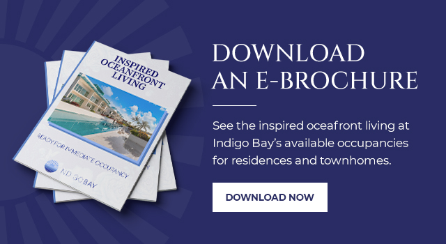 Download an E-Brochure. See the inspired oceanfront living at Indigo Bays' available occupancies fro residences and townhomes. Download Now.